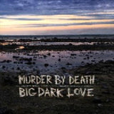 Darrahopens Gift & Novelty > DVDs, CDs and Blurays > Music CDs Big Dark Love - Murder By Death Cd Album