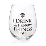 I Drink And I Know Stemless Glass