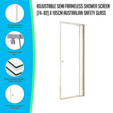 darrahopens Home & Garden > Bathroom Accessories Adjustable Semi Frameless Shower Screen (74~82) x 195cm Australian Safety Glass